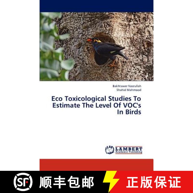 预订 Eco Toxicological Studies to Estimate the Level of Voc's in Birds [9783844382570]