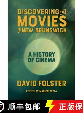 【3-4周达】Discovering the Movies in New Brunswick: A History of Cinema [9781988299389]