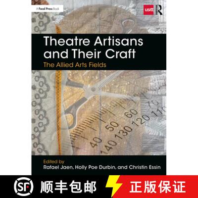 【3-4周达】Theatre Artisans and Their Craft: The Allied Arts Fields [9780815352211]