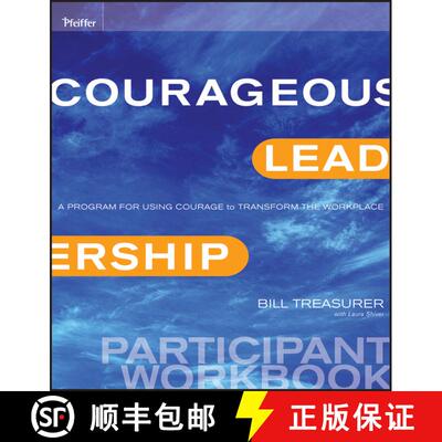 【3-4周达】Courageous Leadership: A Program For Using Courage To Transform The Workplace Participant ... [9780470537138]