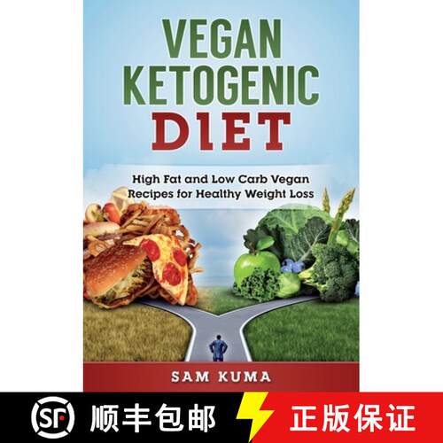 【3-4周达】Vegan Ketogenic Diet: High Fat and Low Carb Vegan Recipes for Weight Loss [9781922300430]