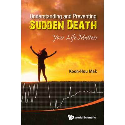 【4周达】Understanding and Preventing Sudden Death: Your Life Matters [9789814641159]