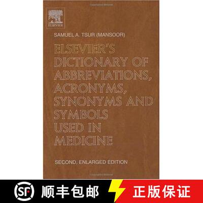 【3-4周达】Elsevier's Dictionary of Abbreviations, Acronyms, Synonyms and Symbols used in Medicine: S... [9780444512659]