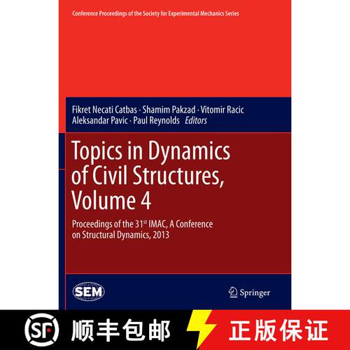 【3-4周达】Topics in Dynamics of Civil Structures, Volume 4 : Proceedings of the 31st IMAC, A Confere... [9781493947775]