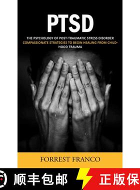 预订 Ptsd: The Psychology of Post-traumatic Stress Disorder (Compassionate Strategies to Begin Healin... [9780995850859]
