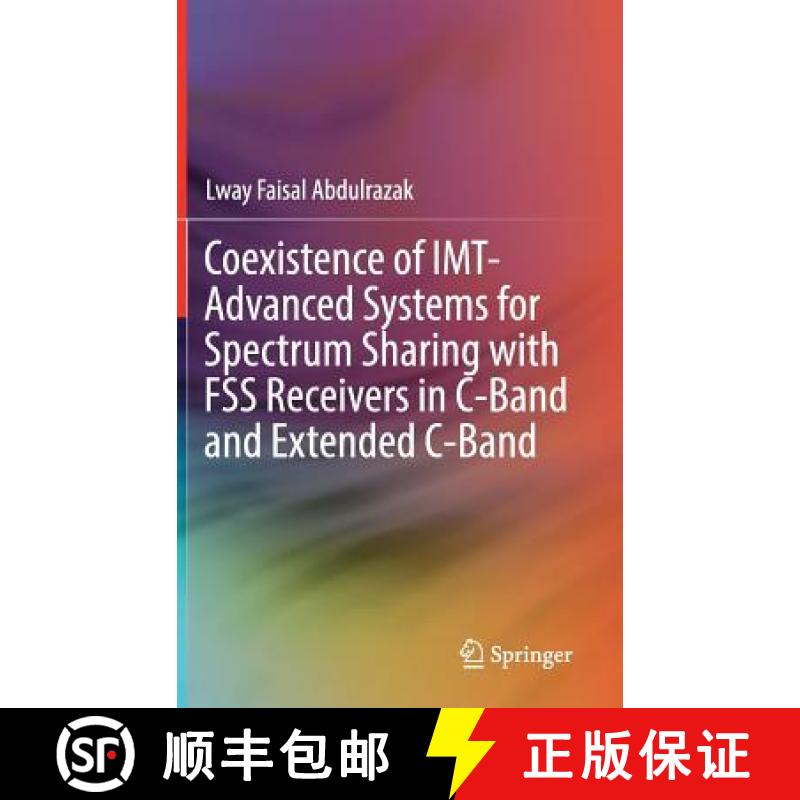 【3-4周达】Coexistence of Imt-Advanced Systems for Spectrum Sharing with Fss Receivers in C-Band and ... [9783319705873]