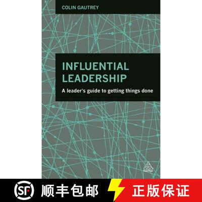 预订 Influential Leadership – A Leader`s Guide to Getting Things Done [9780749470517]