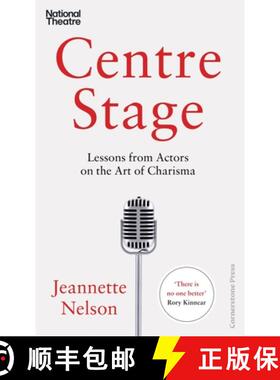 【3-4周达】Centre Stage: Lessons from Actors on the Art of Charisma [9781847943378]
