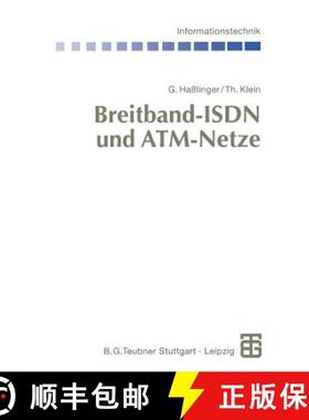 【3-4周达】Breitband-ISDN Und Atm-Netze: Multimediale (Tele-)Kommunikation Mit Garantierter Übertrag... [9783322848574]