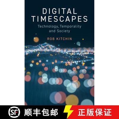 【3-4周达】Digital Timescapes - Technology, Temporality and Society [9781509556410]
