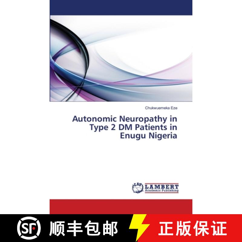 预订 Autonomic Neuropathy in Type 2 DM Patients in Enugu Nigeria [9783659396670]