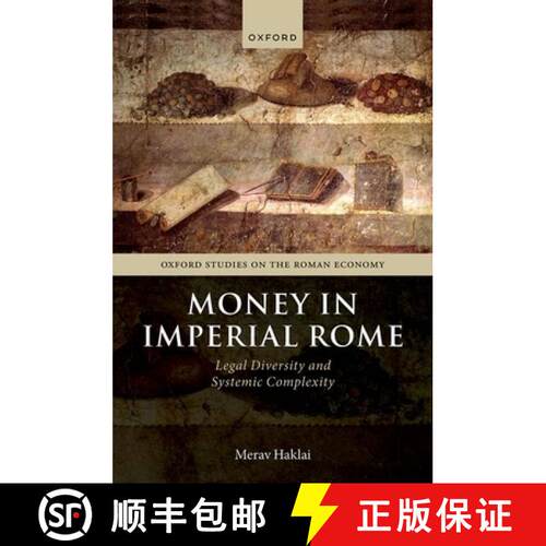 【3-4周达】精装 Money in Imperial Rome: Legal Diversity and Systemic Complexity [9780198912002]