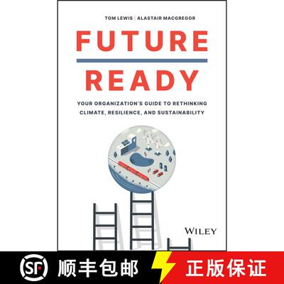 【3-4周达】精装 Future Ready: Your Organization's Guide to Rethink ing Climate, Resilience, and Susta... [9781119894568]