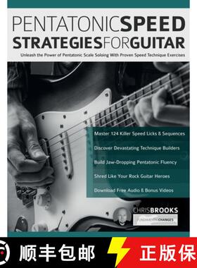 【3-4周达】Pentatonic Speed Strategies For Guitar: Unleash the Power of Pentatonic Scale Soloing With... [9781789334104]