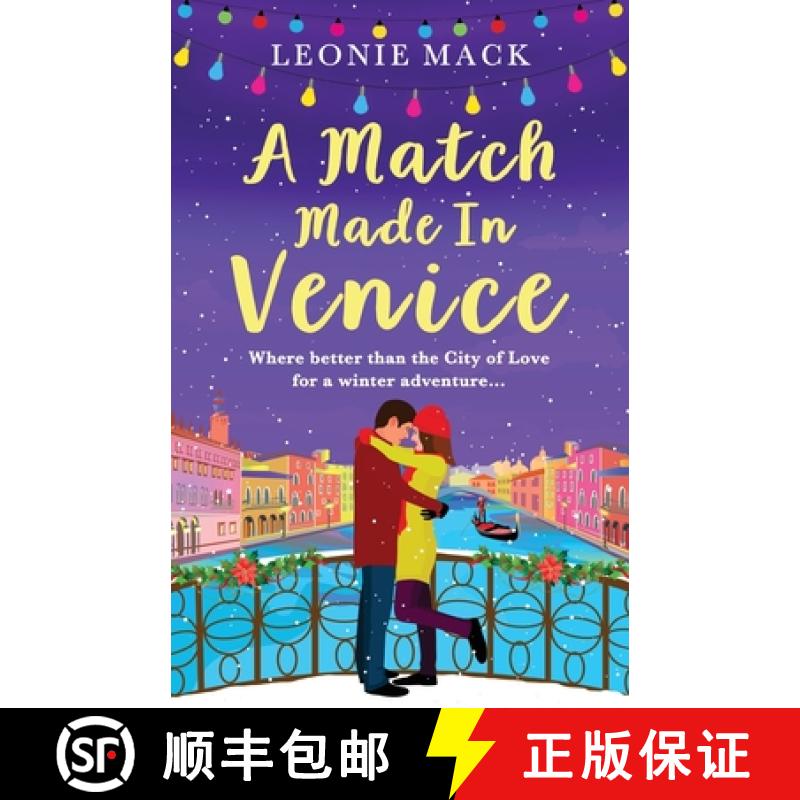 【3-4周达】Match Made in Venice: Escape with Leonie Mack for the perfect romantic novel for winter 2021 [9781801623865]