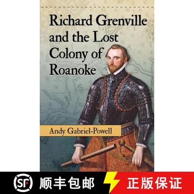 【3-4周达】Richard Grenville and the Lost Colony of Roanoke [9781476665719]
