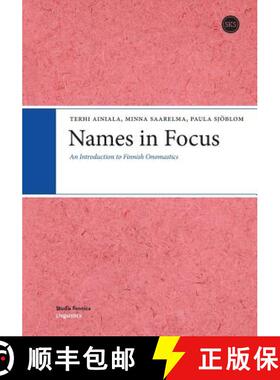 预订 Names in Focus: An Introduction to Finnish Onomastics [9789522223876]