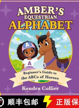 【3-4周达】Amber's Equestrian Alphabet: Beginner's Guide to the ABCs of Horses [9798218611354]