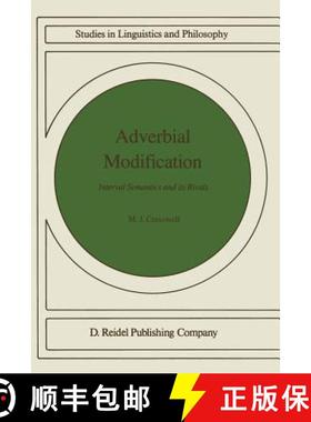 【3-4周达】Adverbial Modification : Interval Semantics and Its Rivals [9789027720603]