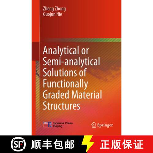 【3-4周达】精装 Analytical or Semi-analytical Solutions of Functionally Graded Material Structures [9789811620034]