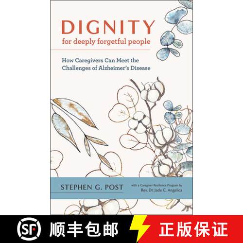 【3-4周达】精装 Dignity for Deeply Forgetful People – How Caregivers Can Meet the Challenges of Alzh... [9781421442495]