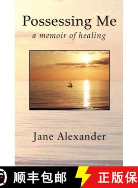 预订 Possessing Me: A Memoir of Healing [9780983070900]