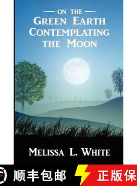 预订 On the Green Earth Contemplating the Moon [9780615730479]