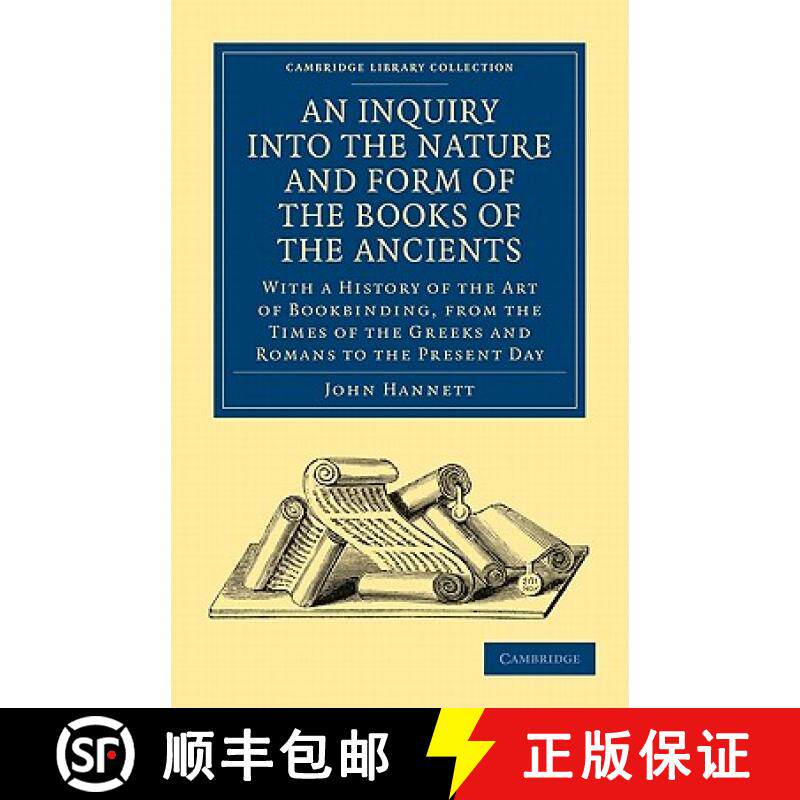【3-4周达】Inquiry into the Nature and Form of the Books of the Ancients: With a History of the Art o... [9781108024822]