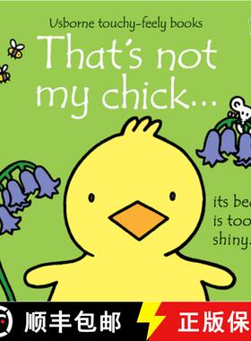 【3-4周达】That's not my chick...: An Easter And Springtime Book For Babies and Toddlers [9781474942959]