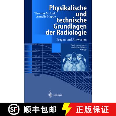 【3-4周达】Physikalische und technische Grundlagen der Radiologie : Fragen und Antworten (2. Auflage ... [9783540639794]