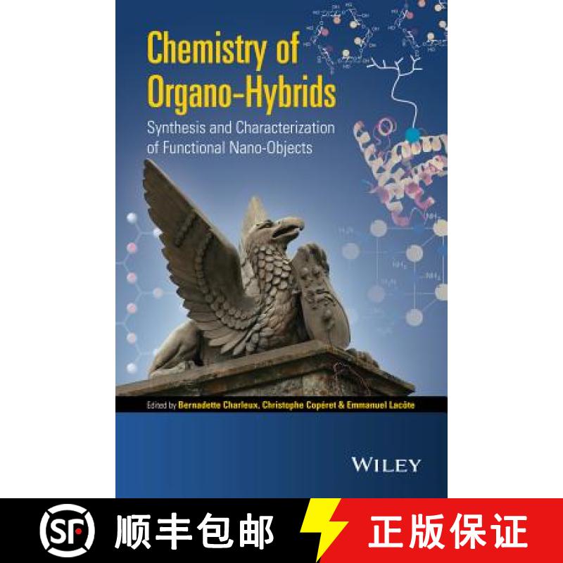 【3-4周达】Chemistry Of Organo-Hybrids: Synthesis And Characterization Of Functional Nano-Objects [Wi... [9781118379028]