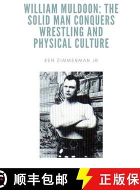 预订 William Muldoon: The Solid Man Conquers Wrestling and Physical Culture [9781087962290]