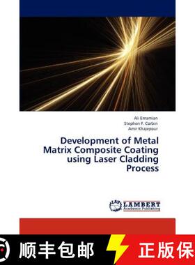 预订 Development of Metal Matrix Composite Coating using Laser Cladding Process [9783846523902]