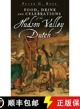 【3-4周达】Food, Drink and Celebrations of the Hudson Valley Dutch [9781540219466]