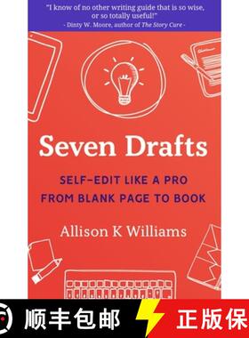 预订 Seven Drafts: Self-Edit Like a Pro from Blank Page to Book [9781949116458]