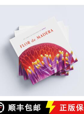 预订 Flor de Madera: A Journey Into the Intimacy of the Tree [9789930503065]