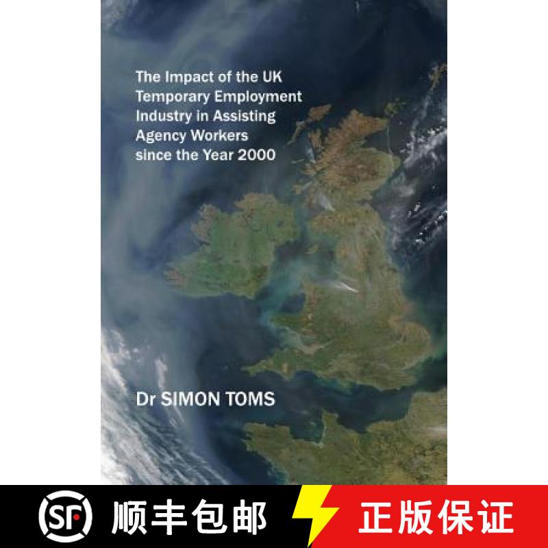 预订 The Impact of the UK Temporary Employment Industry in Assisting Agency Workers Since the Year 2000 [9781443837477]