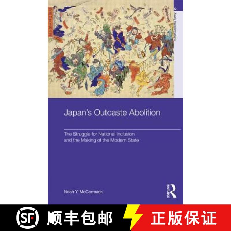 【3-4周达】Japan's Outcaste Abolition: The Struggle for National Inclusion and the Making of the Mode... [9780415501323]