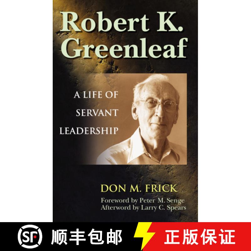 【3-4周达】Robert K. Greenleaf - A Life of Servant Leadership [9781576752760]