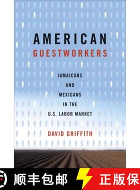 【3-4周达】American Guestworkers : Jamaicans and Mexicans in the U.S. Labor Market [9780271031880]
