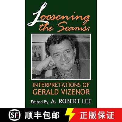【3-4周达】Loosening the Seams: Interpretations of Gerald Vizenor [9780879728021]
