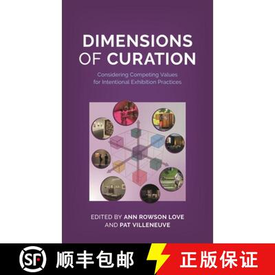 【3-4周达】Dimensions of Curation : Considering Competing Values for Intentional Exhibition Practices [9781538167342]