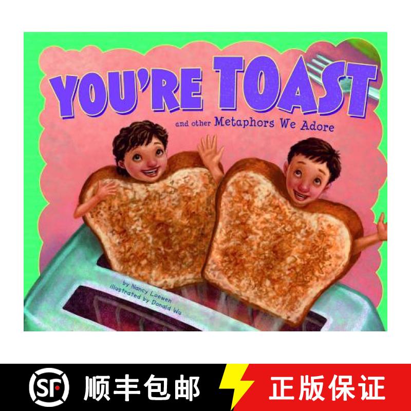 预订 You're Toast and Other Metaphors We Adore [9781404867178]