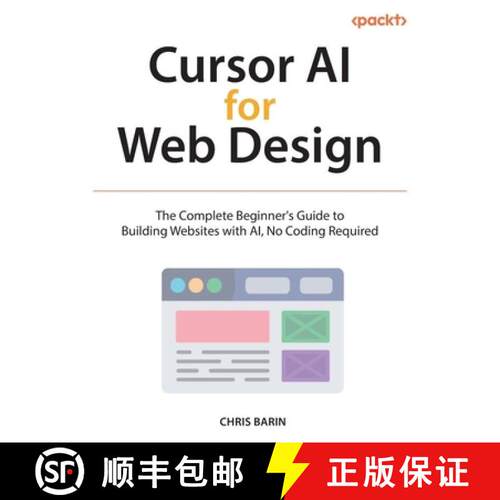 预订 Cursor AI for Web Design: The Complete Beginner's Guide to Building Websites with AI, No Coding ... [9781808084911]