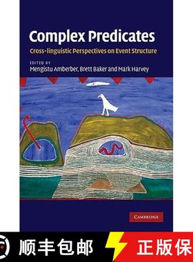 【3-4周达】Complex Predicates: Cross-linguistic Perspectives on Event Structure [9780521886673]