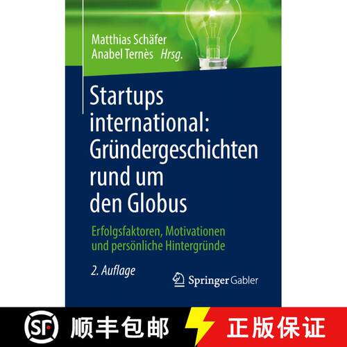 【3-4周达】Startups international: Gründergeschichten rund um den Globus: Erfolgsfaktoren, Motivatio... [9783658217211]