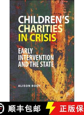 【3-4周达】Children's Charities in Crisis: Early Intervention and the State [9781447346432]