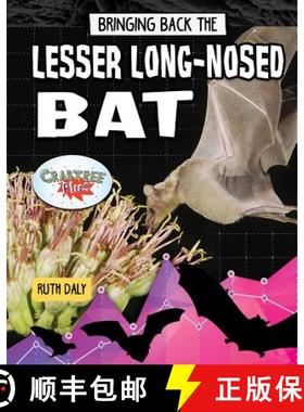 【3-4周达】Bringing Back the Lesser Long-Nosed Bat [9780778763253]