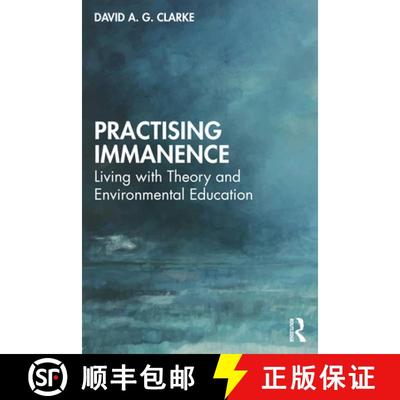 【3-4周达】Practising Immanence: Living with Theory and Environmental Education [9781032561912]