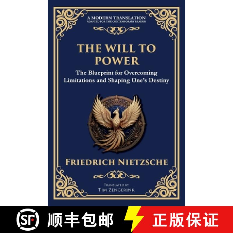【3-4周达】The Will to Power: The Blueprint for Overcoming Limitations and Shaping One's Destiny [9781804218488]